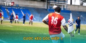 cược kèo góc hiệp 1 7m và mẹo thắng nhanh