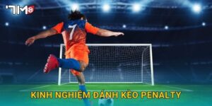 kinh nghiệm đánh kèo penalty 7m và bí quyết thành công