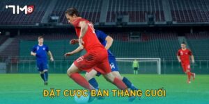 đặt cược bàn thắng cuối 7m và mẹo chọn an toàn