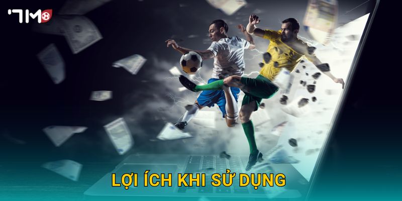 Lợi ích khi sử dụng
